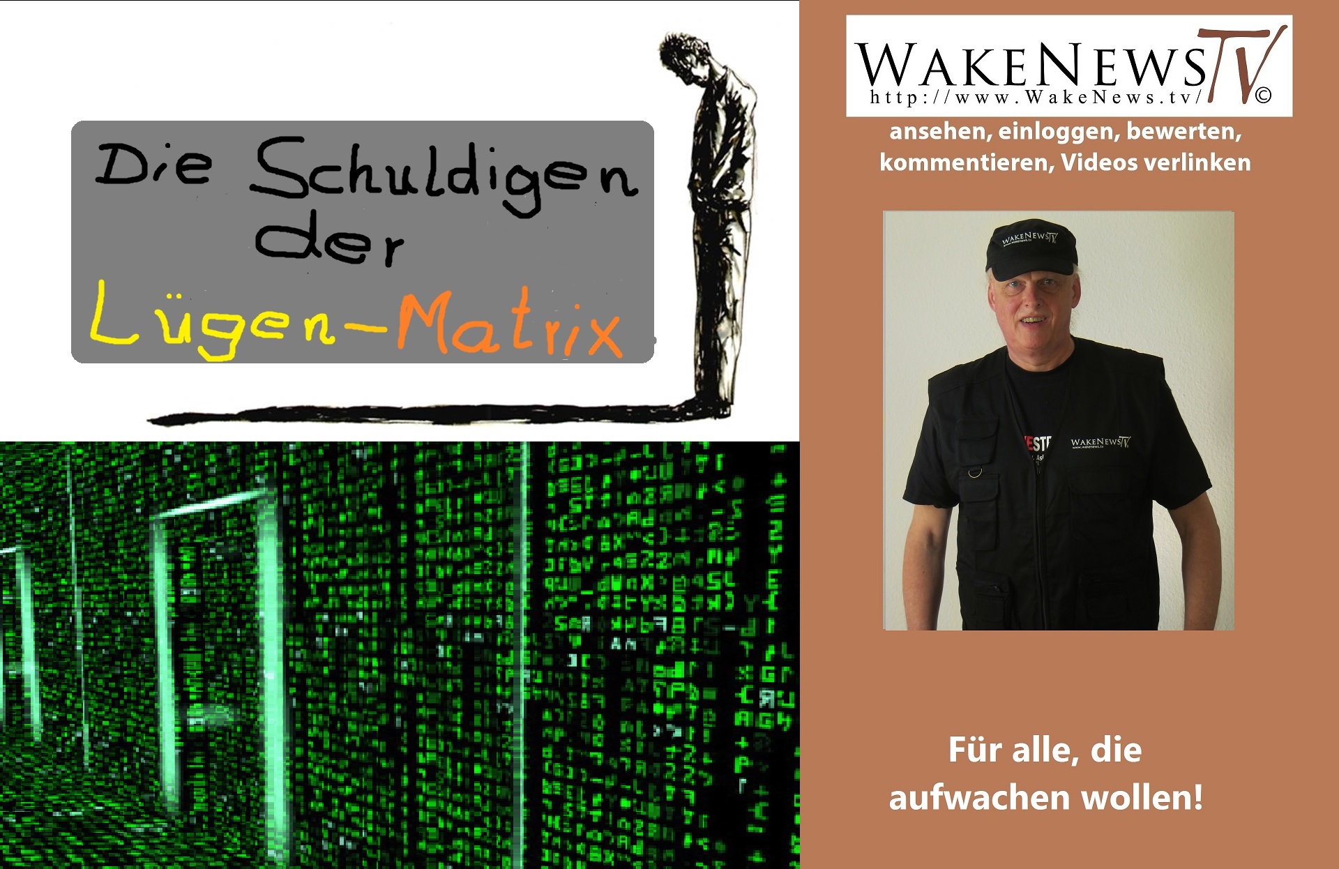 Die Schuldigen der L�gen-Matrix